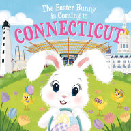 Title: The Easter Bunny Is Coming to Connecticut, Author: Eric James