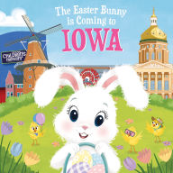 Title: The Easter Bunny Is Coming to Iowa, Author: Eric James
