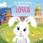 The Easter Bunny Is Coming to Iowa