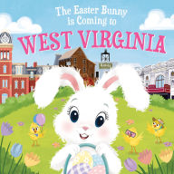Title: The Easter Bunny Is Coming to West Virginia, Author: Eric James