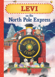 Title: Levi on the North Pole Express, Author: JD Green