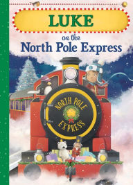 Title: Luke on the North Pole Express, Author: JD Green