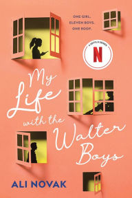 Title: My Life with the Walter Boys, Author: Ali Novak