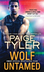 Title: Wolf Untamed (SWAT: Special Wolf Alpha Team Series #11), Author: Paige Tyler