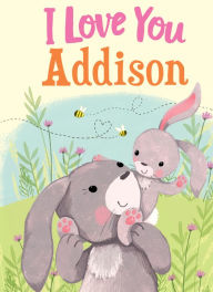 Title: I Love You Addison, Author: JD Green