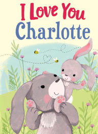 Title: I Love You Charlotte, Author: JD Green