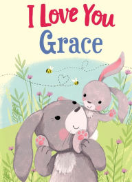 Title: I Love You Grace, Author: JD Green