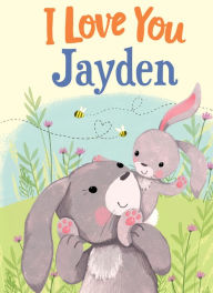 Title: I Love You Jayden, Author: JD Green