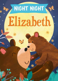 Title: Night Night Elizabeth, Author: JD Green