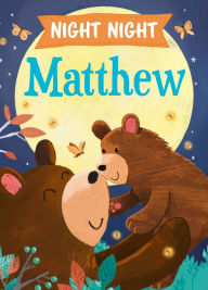 Title: Night Night Matthew, Author: JD Green