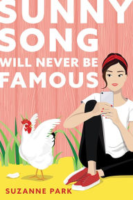 Title: Sunny Song Will Never Be Famous, Author: Suzanne Park