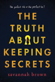 Free download book in txt The Truth about Keeping Secrets