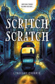 Title: Scritch Scratch, Author: Lindsay Currie