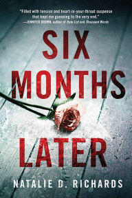 Title: Six Months Later, Author: Natalie D. Richards