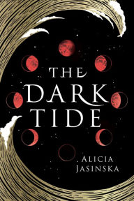 Title: The Dark Tide, Author: Alicia Jasinska