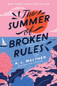 Download books from google books to kindle The Summer of Broken Rules in English  9781728210292 by K. L. Walther