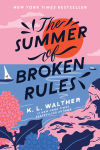 Alternative view 1 of The Summer of Broken Rules