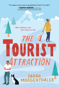 Title: The Tourist Attraction, Author: Sarah Morgenthaler