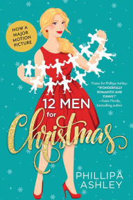 Title: 12 Men for Christmas, Author: Phillipa Ashley
