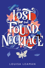 Epub books collection free download The Lost and Found Necklace: A Novel 9781728213712  by Louisa Leaman in English