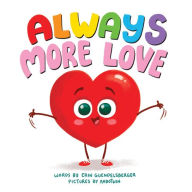 Title: Always More Love, Author: Erin Guendelsberger