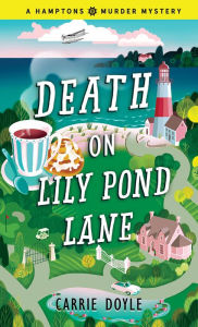 Ebook from google download Death on Lily Pond Lane 9781728213897 by Carrie Doyle RTF MOBI