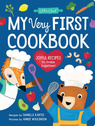 Free ebooks online download My Very First Cookbook: Joyful Recipes to Make Together! by Danielle Kartes, Annie Wilkinson