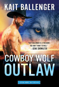Best books to read free download Cowboy Wolf Outlaw