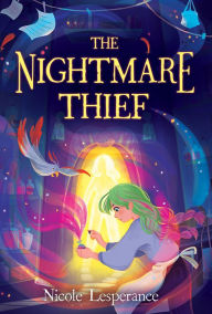 Title: The Nightmare Thief, Author: Nicole Lesperance