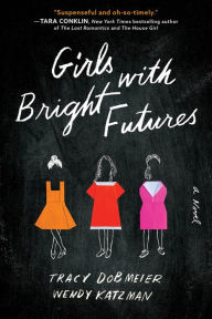 Free ebooks for oracle 11g download Girls with Bright Futures: A Novel CHM in English 9781728216478