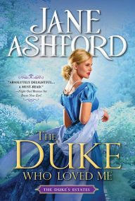 Title: The Duke Who Loved Me, Author: Jane Ashford