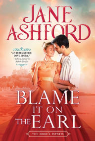 Title: Blame It on the Earl, Author: Jane Ashford