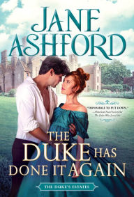 Title: The Duke Has Done it Again, Author: Jane Ashford