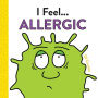 Alternative view 1 of I Feel... Allergic