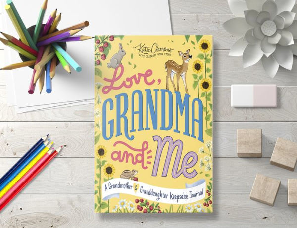 Love, Grandma and Me: A Grandmother and Granddaughter Keepsake Journal