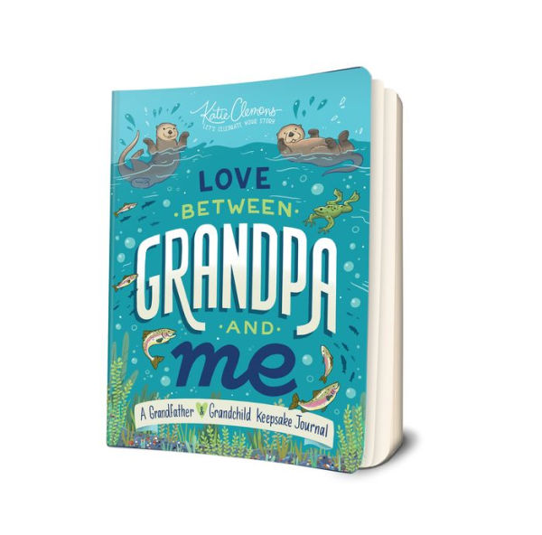 Love Between Grandpa and Me: A Grandfather and Grandchild Keepsake Journal