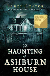 Title: The Haunting of Ashburn House (B&N Exclusive Edition), Author: Darcy Coates