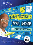 Alternative view 1 of Kwame Alexander's Free Write: A Poetry Notebook