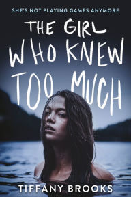 Title: The Girl Who Knew Too Much, Author: Tiffany Brooks