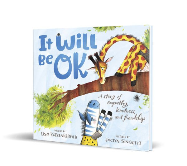 It Will Be OK: A story of empathy, kindness, and friendship