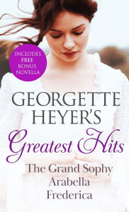 Title: Georgette Heyer's Greatest Hits, Author: Georgette Heyer
