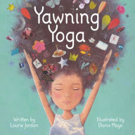 Title: Yawning Yoga, Author: Laurie Jordan