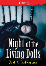 Title: Night of the Living Dolls, Author: Joel Sutherland