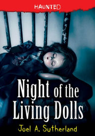 Title: Night of the Living Dolls, Author: Joel Sutherland