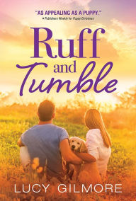Title: Ruff and Tumble, Author: Lucy Gilmore