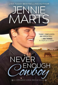 Textbook ebook download free Never Enough Cowboy by Jennie Marts