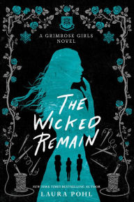 Title: The Wicked Remain, Author: Laura Pohl