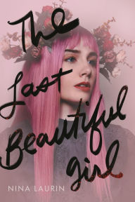 Title: The Last Beautiful Girl, Author: Nina Laurin