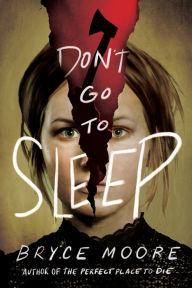 Best seller books 2018 free download Don't Go to Sleep by Bryce Moore 9781728229157