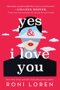 Title: Yes & I Love You, Author: Roni Loren